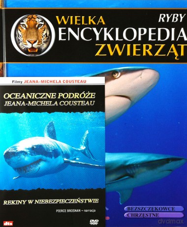 Wielka Encyklopedia Zwierząt 21 Ryby / Oceaniczne podróże: Rekiny w niebezpieczeństwie [książka]+[DVD]