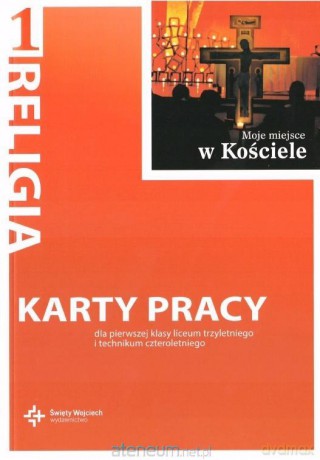 Katechizm LO 1 Moje miejsce w Kościele Karty pracy - J. Szpet, D. Jackowiak [KSIĄŻKA]