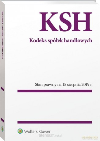 Kodeks spółek handlowych. Przepisy stan 15.08.2019 [KSIĄŻKA]