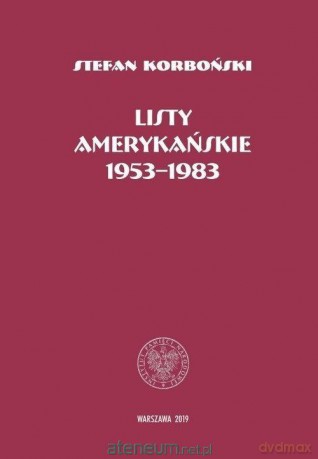 Listy amerykańskie 1953-1983 - Roman W. Rybicki, Bartosz Nowożycki [KSIĄŻKA]