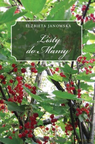 Listy do Mamy - Elżbieta Janowska [KSIĄŻKA]
