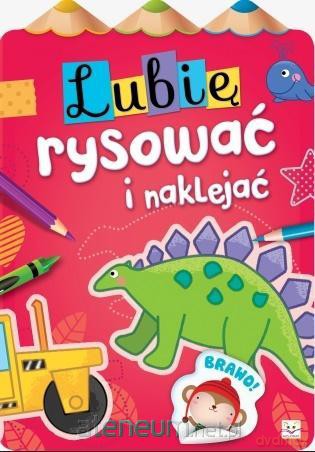 Lubię rysować i naklejać [KSIĄŻKA]