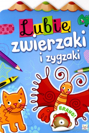 Lubię zwierzaki i zygzaki [KSIĄŻKA]