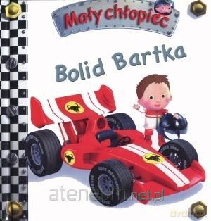 Mały chłopiec. Bolid Bartka - Emilie Beaumont, Nathalie Belineau [KSIĄŻKA]