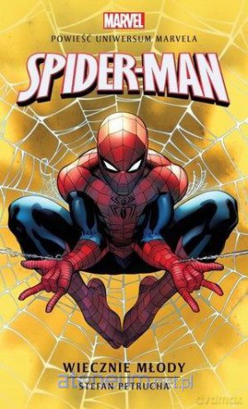Marvel: Spider-Man. Wiecznie młody - Stefan Pietrucha [KSIĄŻKA]