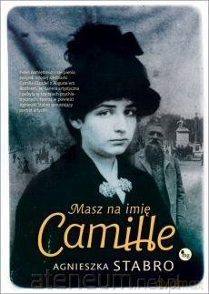Masz na imię Camille - Stabro Agnieszka [KSIĄŻKA]