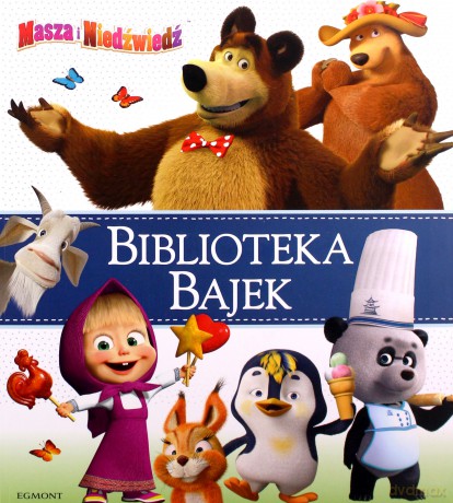 Masza i Niedźwiedź. Biblioteka Bajek [KSIĄŻKA]