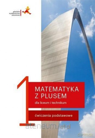 Matematyka LO 1 Ćwiczenia podstawowe - M. Dobrowolska, M. Karpiński, J. Lech [KSIĄŻKA]
