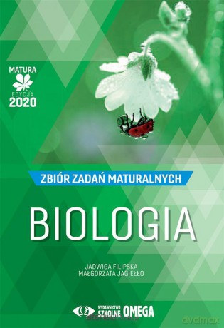 Matura 2020 Biologia Zbiór zadań maturalnych - Jadwiga Filipska, Małgorzata Jagiełło [KSIĄŻKA]