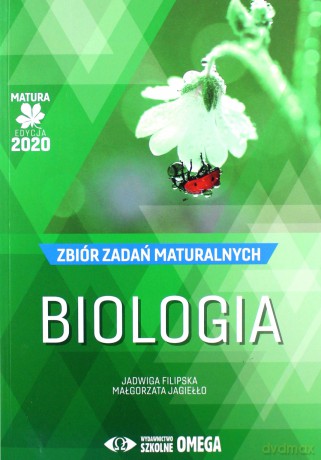 Matura 2020 Biologia Zbiór zadań maturalnych - Jadwiga Filipska, Małgorzata Jagiełło [KSIĄŻKA]