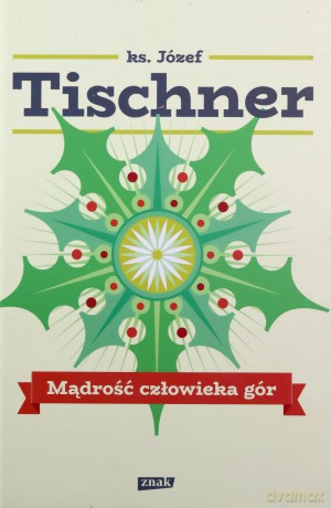 Mądrość człowieka gór - Józef Tischner [KSIĄŻKA]
