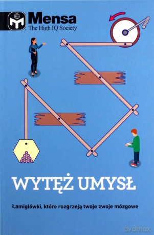 Mensa The High IQ Society. Wytęż umysł [KSIĄŻKA]
