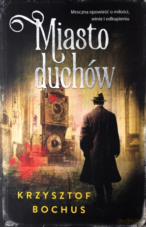 Miasto Duchów - Krzysztof Bochus [KSIĄŻKA]