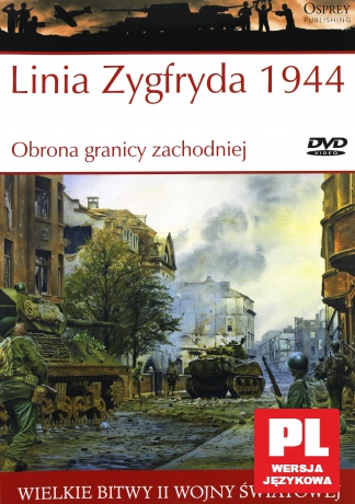 Wielkie Bitwy II Wojny Światowej 41: Linia Zygfryda 1944 Obrona granicy zachodniej [książka]+[DVD]