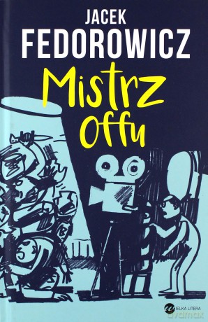 Mistrz offu - Jacek Fedorowicz [KSIĄŻKA]