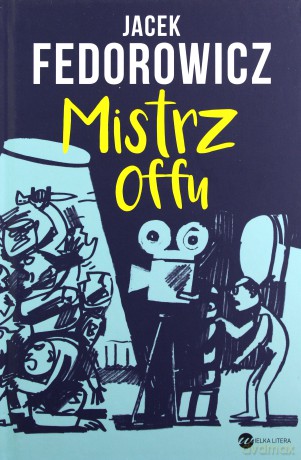 Mistrz offu - Jacek Fedorowicz [KSIĄŻKA]