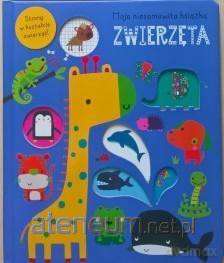 Moja niesamowita książka - Zwierzęta [KSIĄŻKA]