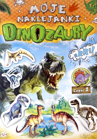 Moje naklejanki. Dinozaury cz. 1 [KSIĄŻKA]