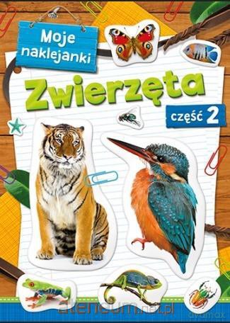 Moje naklejanki. Zwierzęta cz. 2 [KSIĄŻKA]