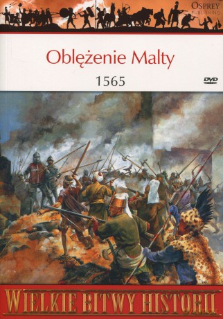 Wielkie Bitwy Historii 42: Oblężnie Malty 1565 r. [książka]+[DVD] 