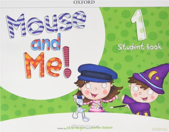 Mouse and Me 1 podręcznik + Student website Pack - Alicia Vazquez, Jennifer Dobson [KSIĄŻKA]