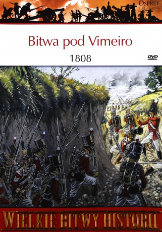 Wielkie Bitwy Historii 43: Bitwa pod Vimeiro 1808 r. [książka]+[DVD]