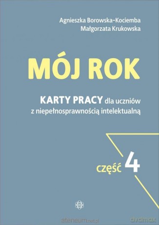 Mój rok cz.4 - Agnieszka Borowska-Kociemba, Małgorzata Krukowska [KSIĄŻKA]