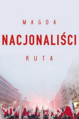 Nacjonaliści - Magda Ruta [KSIĄŻKA]