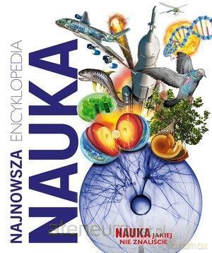 Najnowsza encyklopedia. Nauka [KSIĄŻKA]