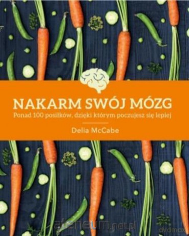 Nakarm swój mózg - Delia McCabe [KSIĄŻKA]