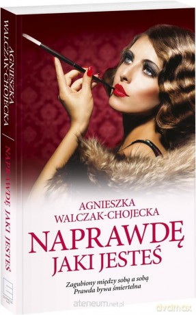 Naprawdę jaki jesteś - Agnieszka Walczak-Chojecka [KSIĄŻKA]