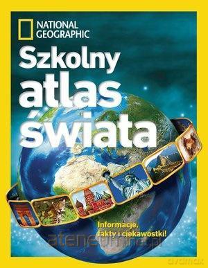 National Geographic Szkolny. Atlas Świata [KSIĄŻKA]