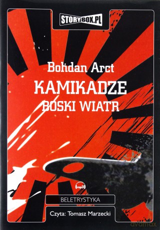 Kamikadze boski wiatr - Bohdan Arct [AUDIOBOOK] [CD-MP3]