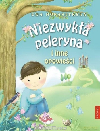 Niezwykła peleryna i inne opowieści - Ewa Monastyrska [KSIĄŻKA]