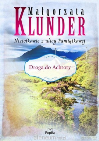 Niziołkowie z ulicy Pamiątkowej (Tom 2) Droga - Małgorzata Klunder [KSIĄŻKA]