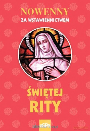 Nowenny za wstawiennictwem św. Rity - Anna Matusiak [KSIĄŻKA]
