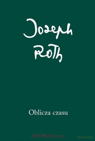 Oblicza czasu - Joseph Roth [KSIĄŻKA]