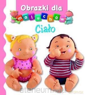 Obrazki dla maluchów - Ciało - Emilie Beaumont, Nathalie Belineau [KSIĄŻKA]