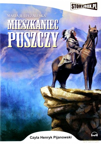 Mieszkaniec puszczy - Maria Zaleska [AUDIOBOOK] [CD-MP3]