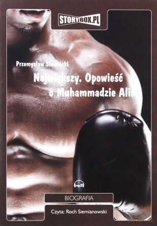 Największy. Opowieść o Muhammadzie Alim - Przemysław Słowiński [AUDIOBOOK] [CD-MP3]
