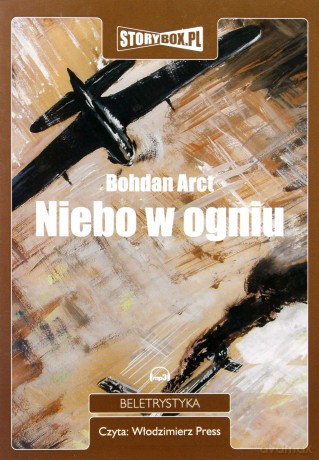Niebo w ogniu - Bohdan Arct [AUDIOBOOK] [CD-MP3]