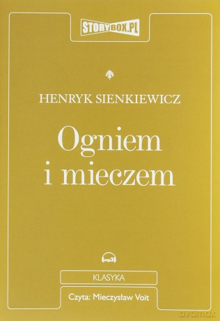 Ogniem i mieczem - Henryk Sienkiewicz [AUDIOBOOK] [CD-MP3]