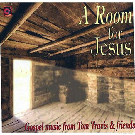 Tom Travis: A Room For Jesus [CD]