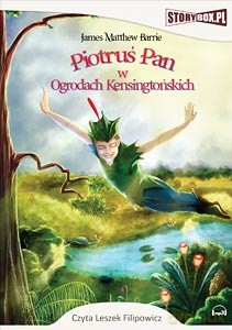 Piotruś Pan w Ogrodach Kensingtońskich - James M. Barrie [AUDIOBOOK] [CD-MP3]