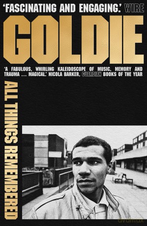 Goldie: All Things Remembered [KSIĄŻKA]