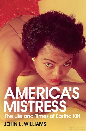 Eartha Kitt: Americas Mistress. The Life And Times Of Eartha Kitt [KSIĄŻKA]