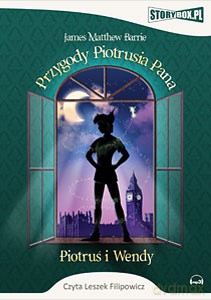 Przygody Piotrusia Pana Piotruś i Wendy - James M. Barrie [AUDIOBOOK] [CD-MP3]