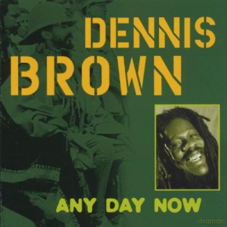 Dennis Brown: Any Day Now [CD]