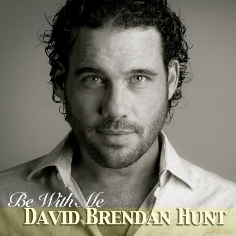 David Brendan Hunt: Be With Me [CD]