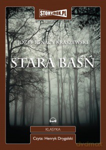 Stara baśń - Józef Ignacy Kraszewski [AUDIOBOOK] [CD-MP3]